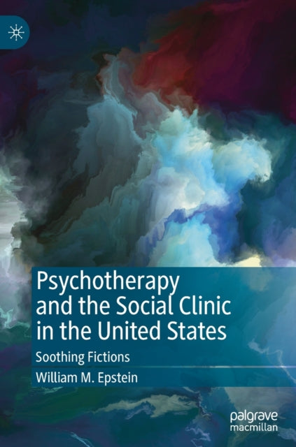 Book cover of: Psychotherapy and the Social Clinic in the United States. By: William M. Epstein