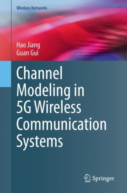 Book cover of: Channel Modeling in 5G Wireless Communication Systems. By: Hao Jiang