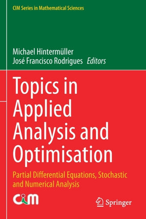 Topics in Applied Analysis and Optimisation