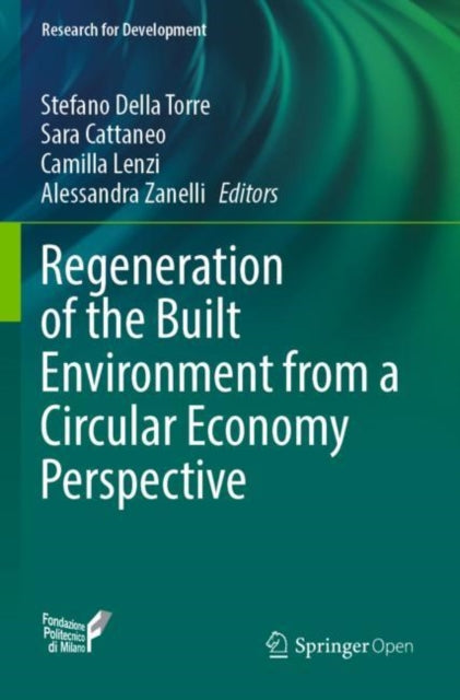 Book cover of: Regeneration of the Built Environment from a Circular Economy Perspective. By: Stefano Della Torre