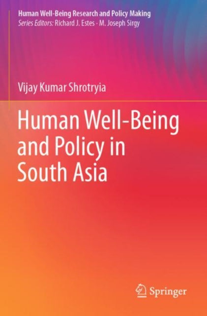 Book cover of: Human Well-Being and Policy in South Asia. By: Vijay Kumar Shrotryia