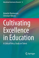 Book cover of: Cultivating Excellence in Education. By: Annette Rasmussen