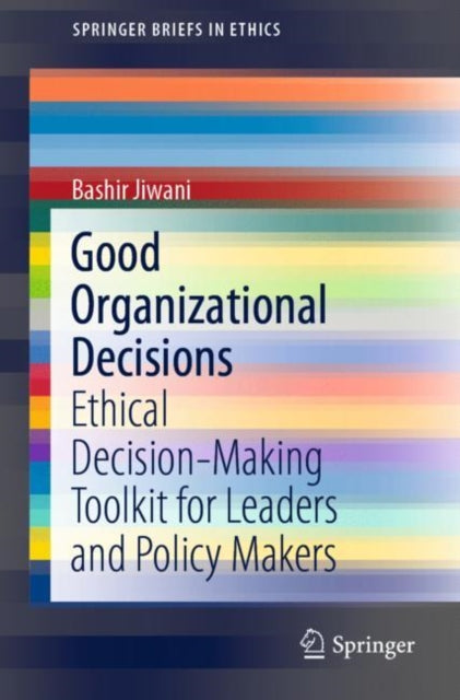 Book cover of: Good Organizational Decisions. By: Bashir Jiwani