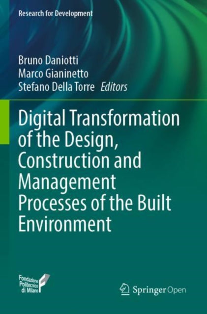 Book cover of: Digital Transformation of the Design, Construction and Management Processes of the Built Environment. By: Bruno Daniotti