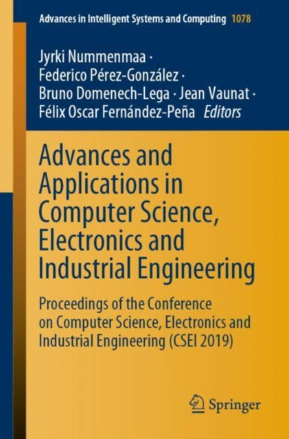 Book cover of: Advances and Applications in Computer Science, Electronics and Industrial Engineering. By: Jyrki Nummenmaa