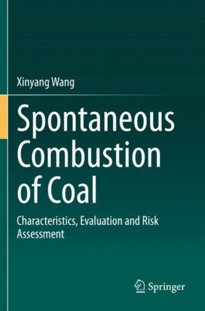 Book cover of: Spontaneous Combustion of Coal. By: Xinyang Wang