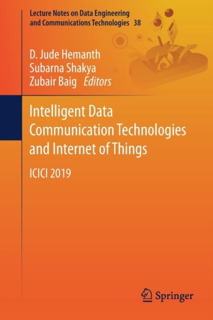 Book cover of: Intelligent Data Communication Technologies and Internet of Things. By: D. Jude Hemanth