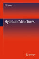 Book cover of: Hydraulic Structures. By: C S James