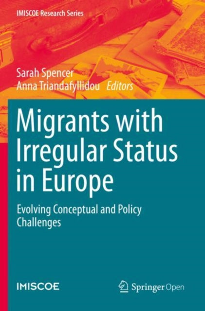 Book cover of: Migrants with Irregular Status in Europe. By: Sarah Spencer