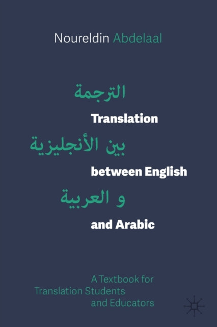 Book cover of: Translation between English and Arabic. By: Noureldin Abdelaal