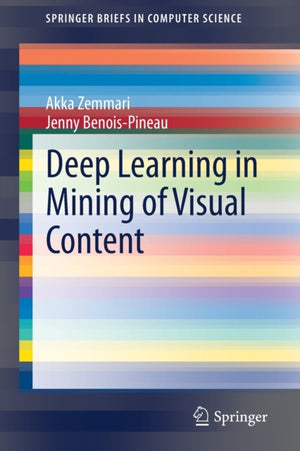 Deep Learning in Mining of Visual Content