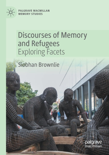 Book cover of: Discourses of Memory and Refugees. By: Siobhan Brownlie
