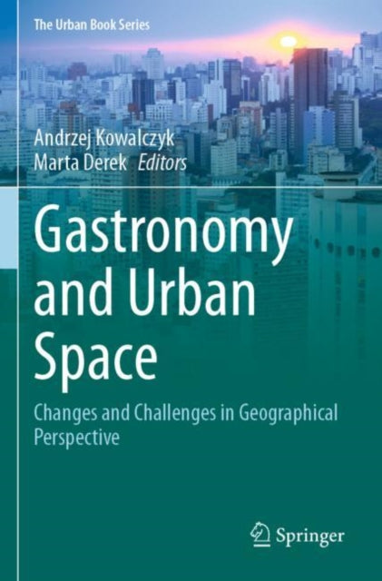 Book cover of: Gastronomy and Urban Space. By: Andrzej Kowalczyk