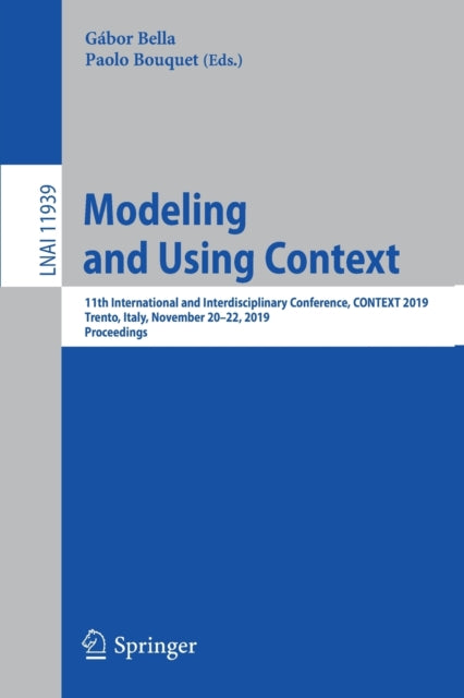 Book cover of: Modeling and Using Context. By: Gábor Bella