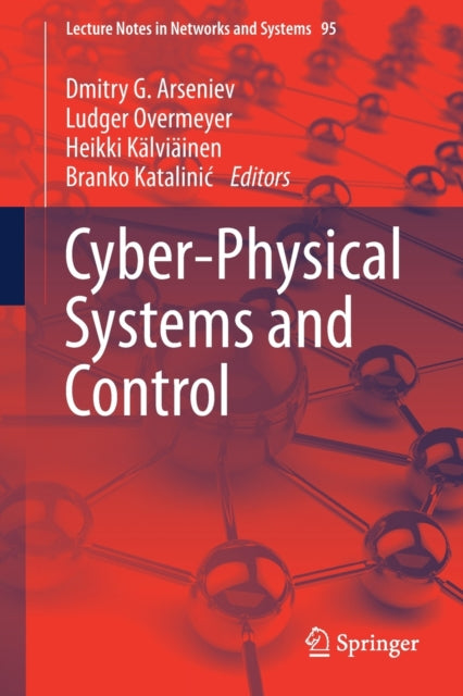 Book cover of: Cyber-Physical Systems and Control. By: Dmitry G. Arseniev