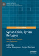 Book cover of: Syrian Crisis, Syrian Refugees. By: Juline Beaujouan