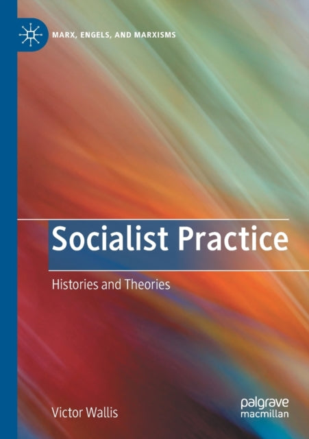 Book cover of: Socialist Practice. By: Victor Wallis