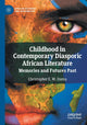 Book cover of: Childhood in Contemporary Diasporic African Literature. By: Christopher E. W. Ouma