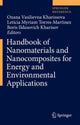 Book cover of: Handbook of Nanomaterials and Nanocomposites for Energy and Environmental Applications. By: Oxana Vasilievna Kharissova