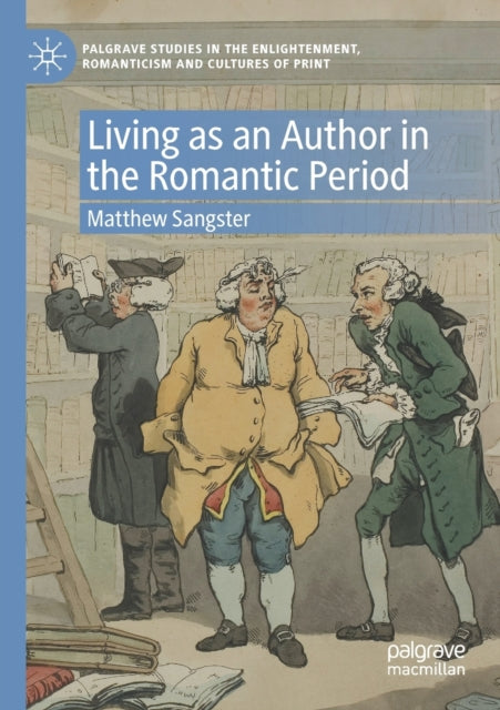 Book cover of: Living as an Author in the Romantic Period. By: Matthew Sangster