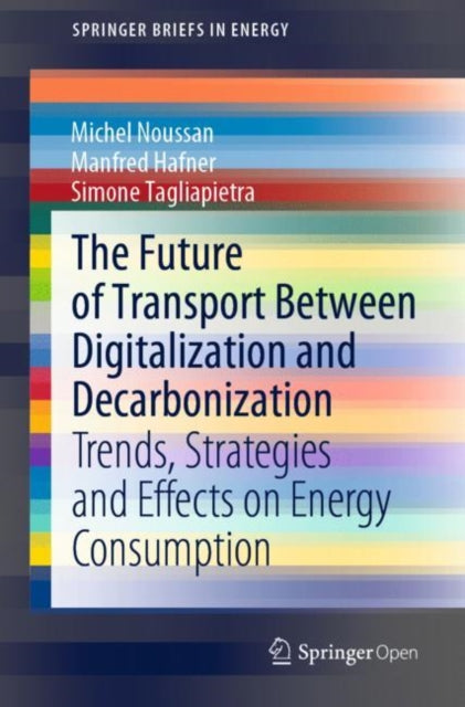 Book cover of: Future of Transport Between Digitalization and Decarbonization. By: Michel Noussan