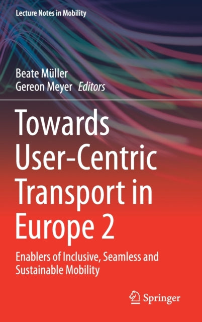 Book cover of: Towards User-Centric Transport in Europe 2. By: Beate Müller