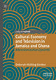 Book cover of: Cultural Economy and Television in Jamaica and Ghana. By: Deborah Hickling Gordon
