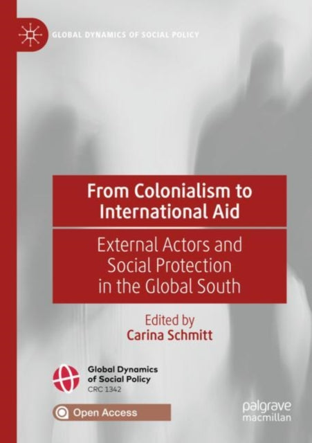 Book cover of: From Colonialism to International Aid. By: Carina Schmitt