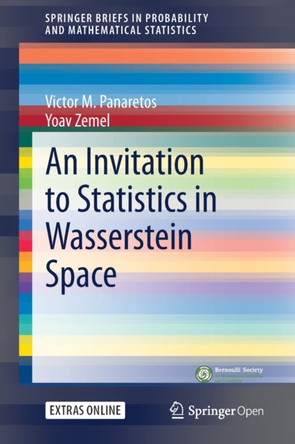 Book cover of: Invitation to Statistics in Wasserstein Space. By: Victor M. Panaretos