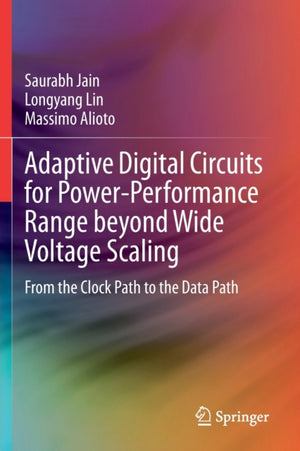 Adaptive Digital Circuits for Power-Performance Range beyond Wide Voltage Scaling