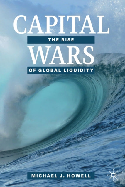 Book cover of: Capital Wars. By: Howell, Michael J.