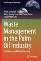 Book cover of: Waste Management in the Palm Oil Industry. By: Phaik Eong Poh