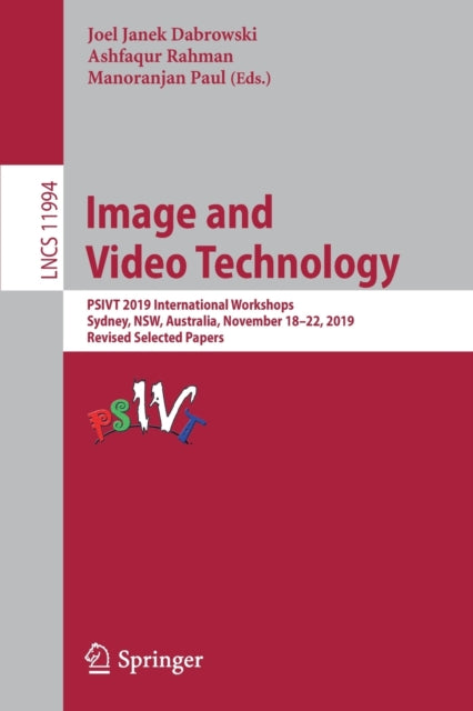 Book cover of: Image and Video Technology. By: Joel Janek Dabrowski
