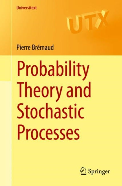 Book cover of: Probability Theory and Stochastic Processes. By: Pierre Brémaud