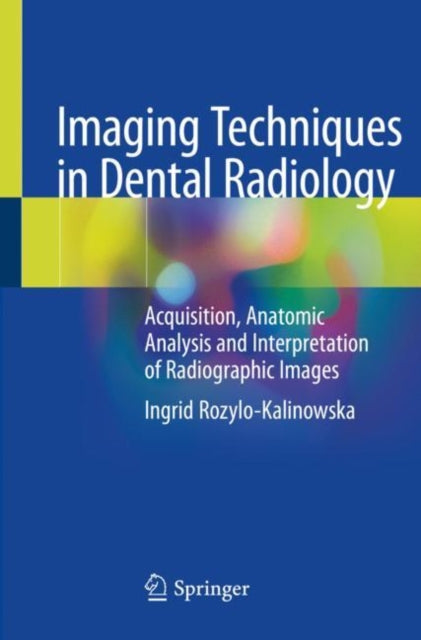 Book cover of: Imaging Techniques in Dental Radiology. By: Ingrid Rozylo-Kalinowska