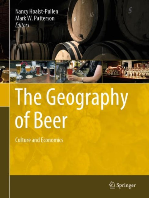 Book cover of: Geography of Beer. By: Nancy Hoalst-Pullen