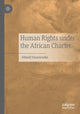 Book cover of: Human Rights under the African Charter. By: Allwell Uwazuruike