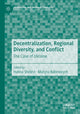 Book cover of: Decentralization, Regional Diversity, and Conflict. By: Hanna Shelest