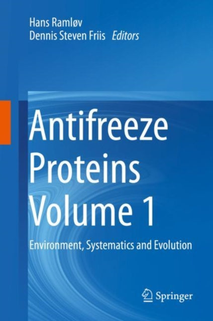 Book cover of: Antifreeze Proteins Volume 1. By: Hans Ramløv