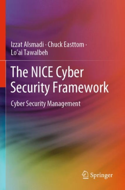 Book cover of: NICE Cyber Security Framework. By: Izzat Alsmadi