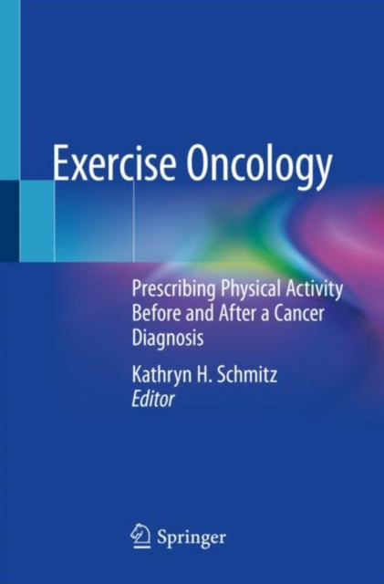 Book cover of: Exercise Oncology. By: Kathryn H. Schmitz