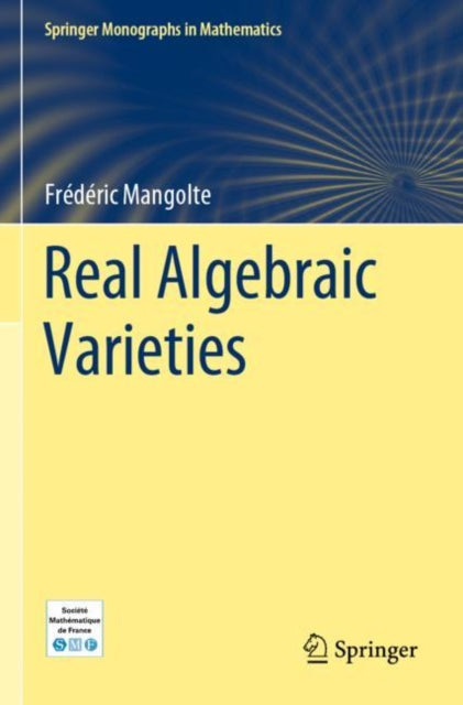 Book cover of: Real Algebraic Varieties. By: édéric Mangolte