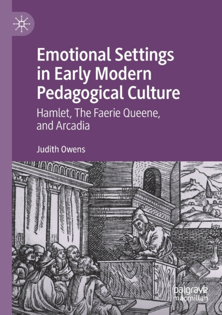Book cover of: Emotional Settings in Early Modern Pedagogical Culture. By: Judith Owens