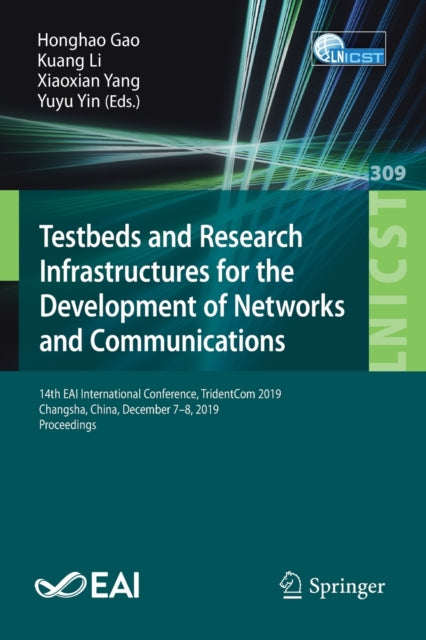 Book cover of: Testbeds and Research Infrastructures for the Development of Networks and Communications. By: Honghao Gao