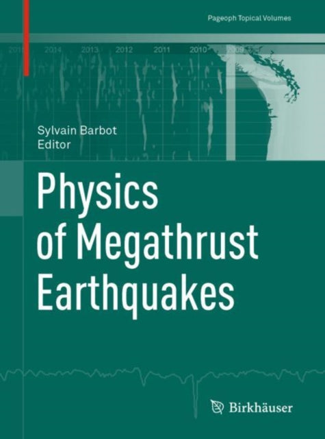 Book cover of: Physics of Megathrust Earthquakes. By: Sylvain Barbot