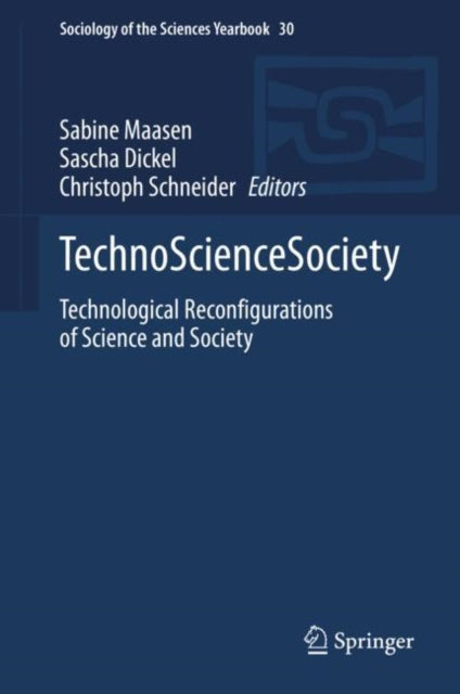 Book cover of: TechnoScienceSociety. By: Sabine Maasen