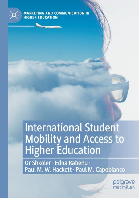 Book cover of: International Student Mobility and Access to Higher Education. By: Or Shkoler