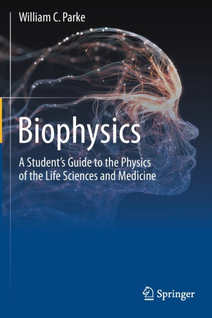 Book cover of: Biophysics. By: William C. Parke