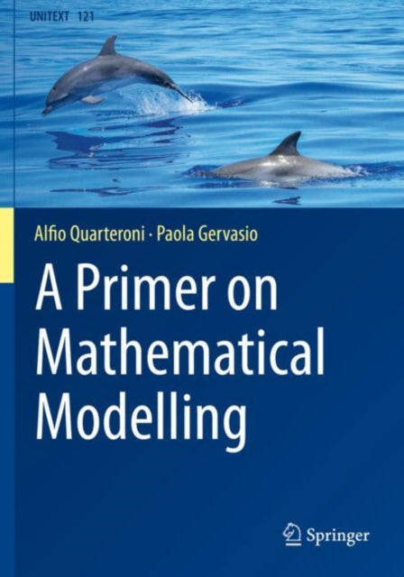 Book cover of: Primer on Mathematical Modelling. By: Alfio Quarteroni