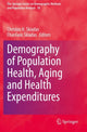 Book cover of: Demography of Population Health, Aging and Health Expenditures. By: Christos H. Skiadas